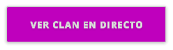 VER CLAN EN DIRECTO
