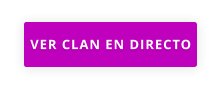 VER CLAN EN DIRECTO